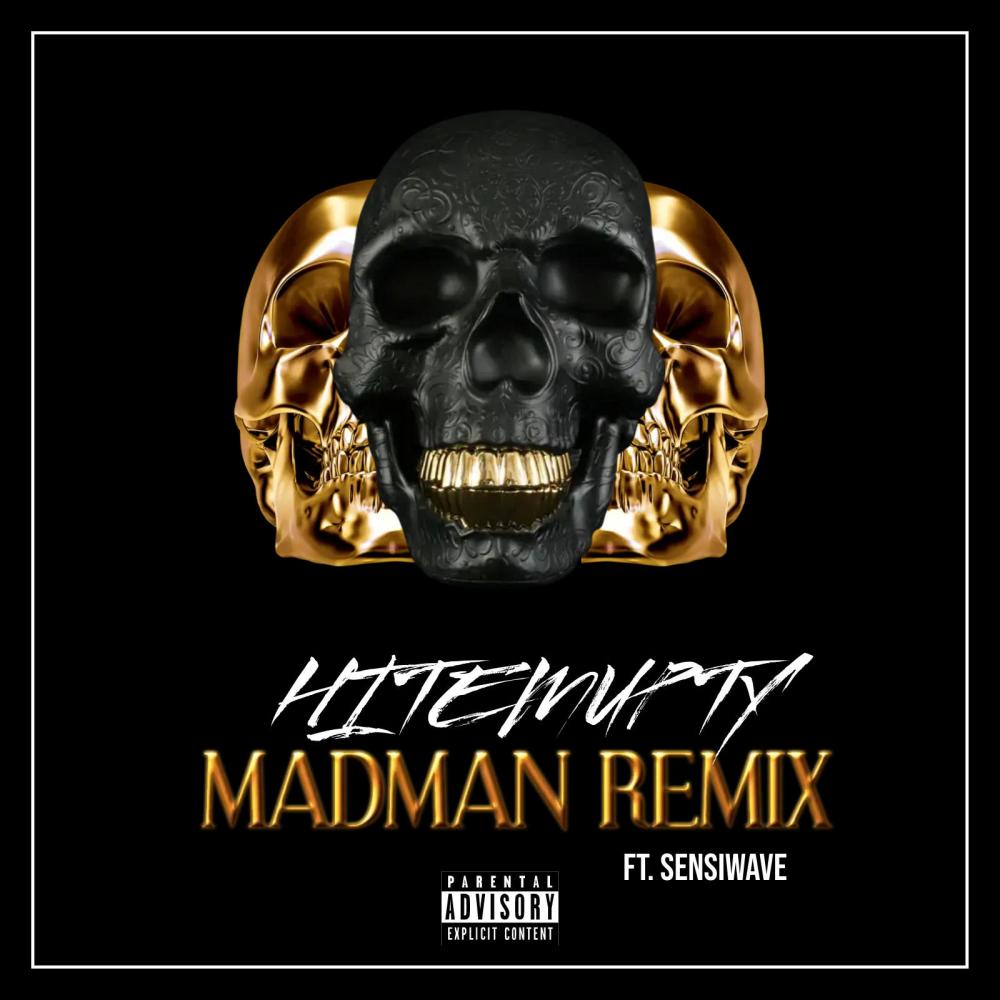 Mad Man (feat. HitEmUpTy, SensiWave & BJ Bangerz) (Remix) (Explicit) (Remix|Explicit)