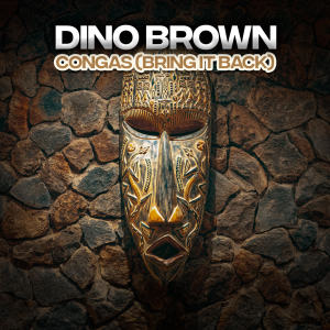 Dino Brown的專輯Congas (Bring It Back)