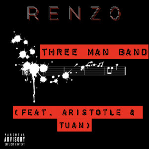 Renz0的專輯Three Man Band (feat. Aristotle, Tuan)