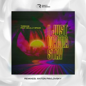 Listen to I Just Wanna Stay (Original Mix) song with lyrics from Toricos