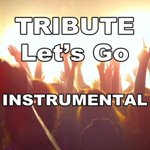 ดาวน์โหลดและฟังเพลง Let's Go (Calvin Harris Feat. Ne-Yo Instrumental Tribute) พร้อมเนื้อเพลงจาก The Dream Team