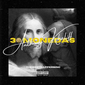 收聽Anthony Khaliff的TREINTA  MONEDAS (Explicit)歌詞歌曲