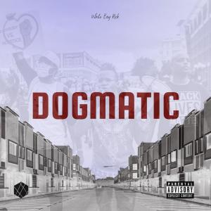 White Boy Rick的專輯DOGMATIC (Explicit)