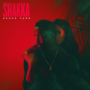 收聽Shakka的Sugar Cane歌詞歌曲