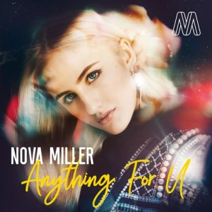 ดาวน์โหลดและฟังเพลง Anything for U พร้อมเนื้อเพลงจาก Nova Miller