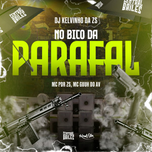收聽DJ KELVINHO DA ZS的No Bico Do Parafal (Explicit)歌詞歌曲