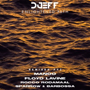 Djeff的專輯Enlightened Path Remixes Pt 2