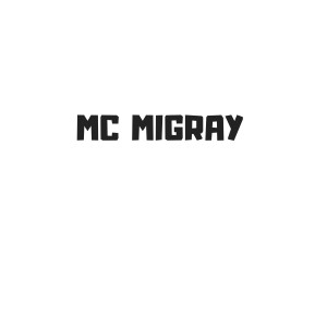 อัลบัม Mc Migray ศิลปิน MC MIGRAY