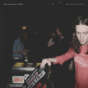 The Cadillac Three的專輯The Years Go Fast
