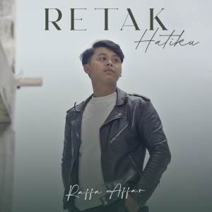 Retak Hatiku dari Raffa Affar