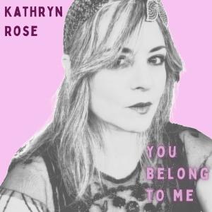 Album You Belong To Me from Kathryn Rose