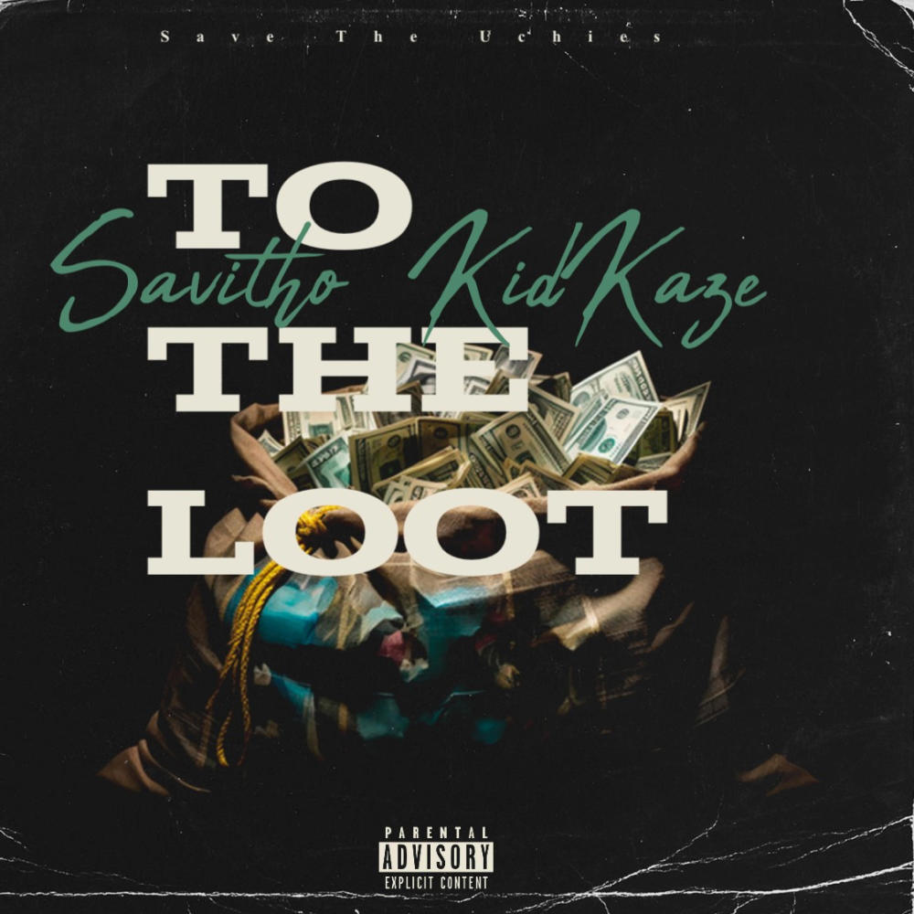 To The Loot (feat. Kid Kaze) (Explicit)