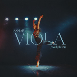 收聽Samar的Viola (Modigliani)歌詞歌曲