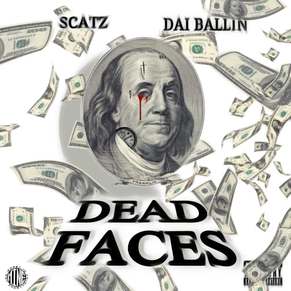 Dead Faces (feat. Dai Ballin) (Explicit)