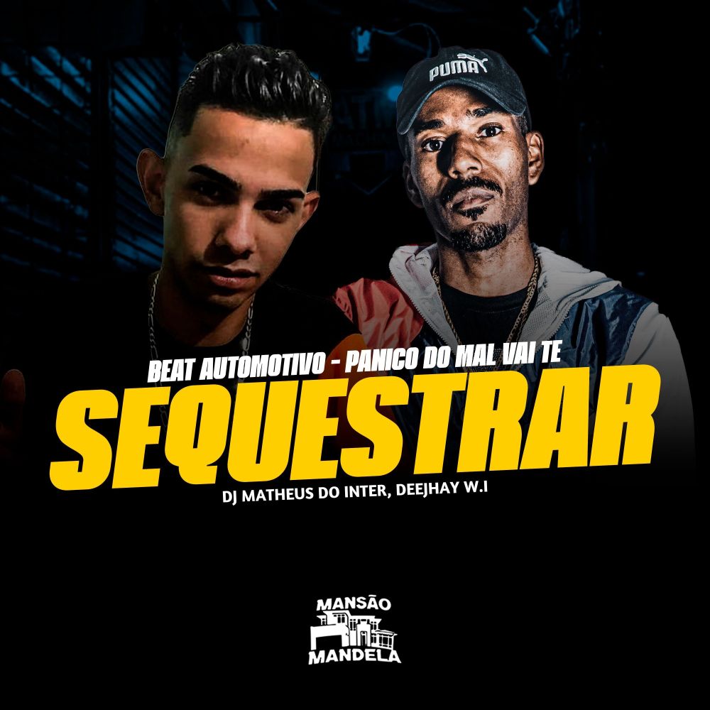 Beat Automotivo - Panico do Mal Vai Te Sequestrar (Explicit)