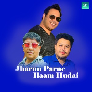 Album Jharnu Parne ilam Hudai from Yam Baral