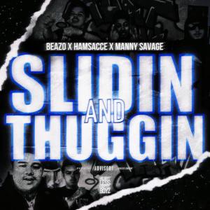 Beazo的專輯Slidin' & Thuggin' (feat. Hamsacce & Manny Savage) [Explicit]
