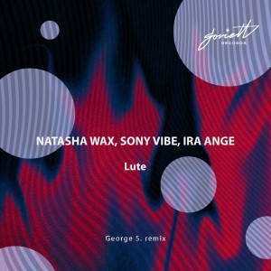 Ira Ange的專輯Lute (George S. Remix)