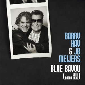 ดาวน์โหลดและฟังเพลง Blue Bayou พร้อมเนื้อเพลงจาก Barry Hay
