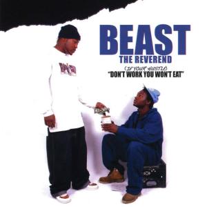 อัลบัม (If Your Hustle) Don't Work You Won't Eat ศิลปิน Beast the Reverend