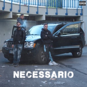 ดาวน์โหลดและฟังเพลง NECESSARIO (Explicit) พร้อมเนื้อเพลงจาก Gordo Mendoza