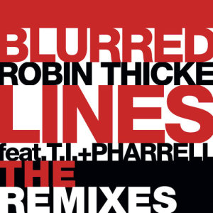 ดาวน์โหลดและฟังเพลง Blurred Lines (Will Sparks Remix) พร้อมเนื้อเพลงจาก Robin Thicke