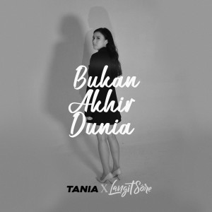 อัลบัม Bukan Akhir Dunia ศิลปิน Tania