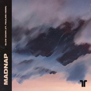 收聽Madnap的Slow Down歌詞歌曲