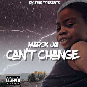 ดาวน์โหลดและฟังเพลง Cant Change (Explicit) พร้อมเนื้อเพลงจาก Marck Jai