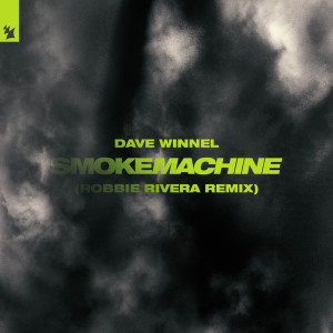 Dengarkan Smoke Machine (Robbie Rivera Remix) lagu dari Dave Winnel dengan lirik