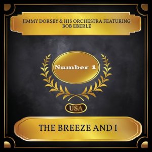 Listen to The Breeze And I song with lyrics from The Jimmy Dorsey Orchestra