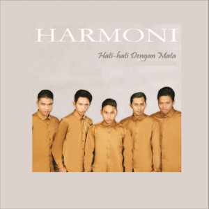 Listen to Hati-Hati Dengan Mata song with lyrics from Harmoni