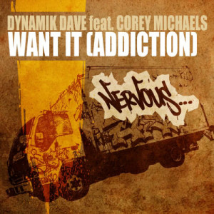 收聽Dynamik Dave的Want it (Addiction) [feat. Corey Michaels] [Cuartero Remix] (Cuartero Remix)歌詞歌曲