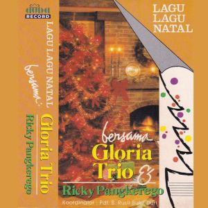 อัลบัม Lagu-Lagu Natal Bersama Gloria & Ricky Pangkerego ศิลปิน Gloria Trio