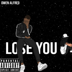 Album Lose You (Explicit) oleh Owen Alfred