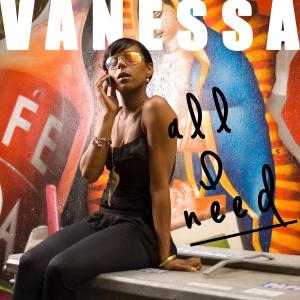 อัลบัม All I Need (Radio Version) ศิลปิน Vanessa