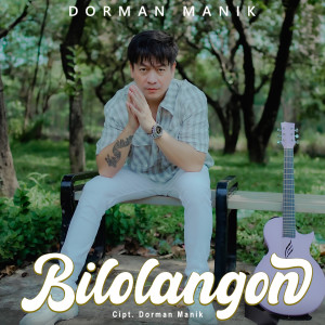 Listen to BILOLANGON song with lyrics from Dorman Manik