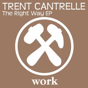 Trent Cantrelle的專輯The Right Way EP