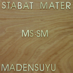 Album Stabat Mater oleh Madensuyu