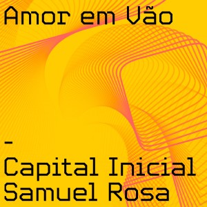 Samuel Rosa的專輯Amor Em Vão