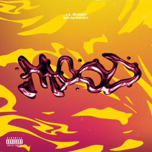 ดาวน์โหลดและฟังเพลง Mood (Explicit) พร้อมเนื้อเพลงจาก Lil Busso
