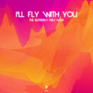 Album I'll Fly With You oleh The Butterfly feat. Alexi