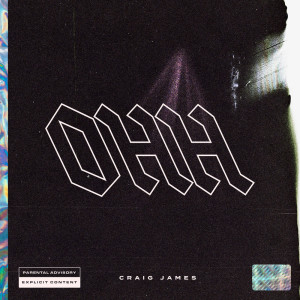 ดาวน์โหลดและฟังเพลง Ohh (Explicit) พร้อมเนื้อเพลงจาก Craig James