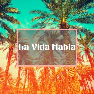 Album La Vida Habla (Explicit) from 