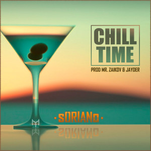 Listen to Chill Time (Remix) song with lyrics from Soriano