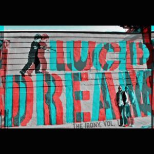 Album Lucid Dreams, The Irony Vol. 1 (Explicit) from Broadway