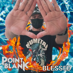Dengarkan lagu Blessed nyanyian Point Blank dengan lirik
