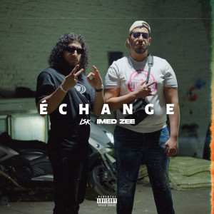 Album Échange (Explicit) oleh Imed zee