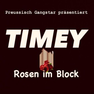 收聽Timey的Rosen im Block歌詞歌曲
