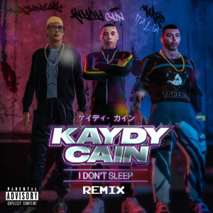 Album I Don't Sleep (Remix) (Explicit) from Kaydy Cain